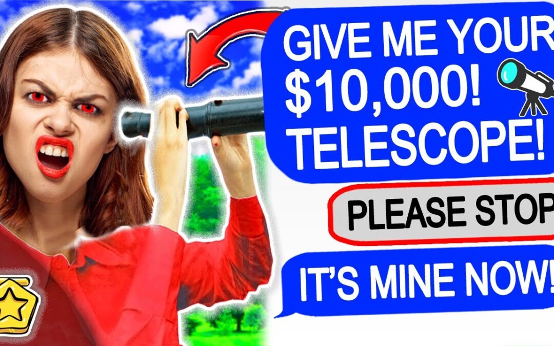 r/EntitledPeople KAREN TAKES MY $10,000 TELESCOPE!