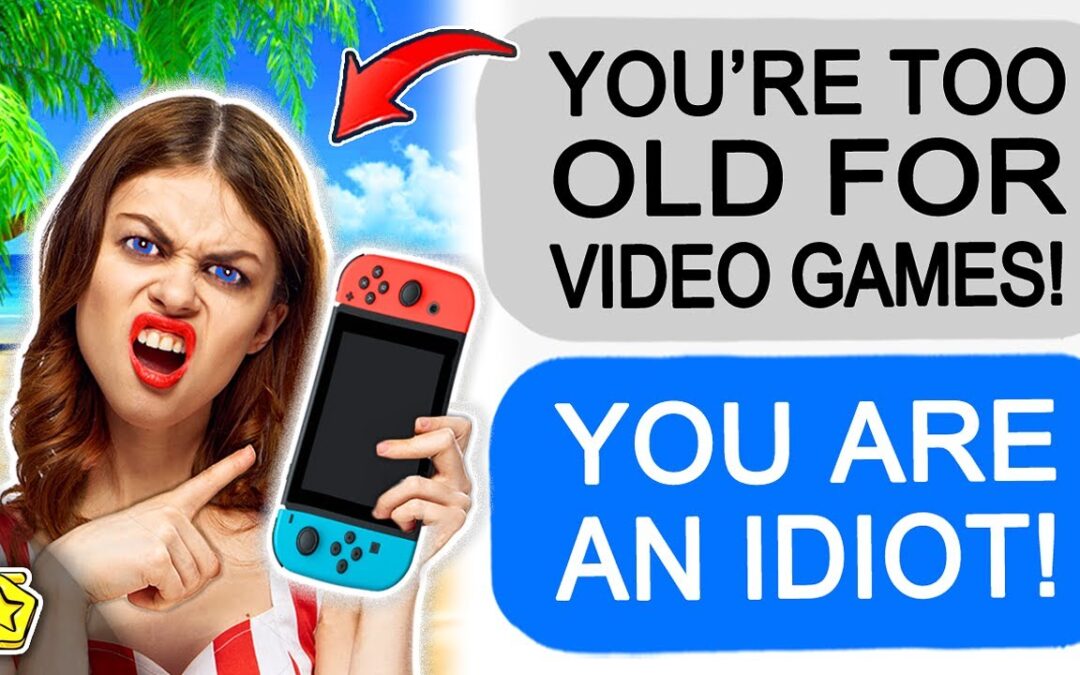 r/EntitledPeople “KAREN TELLS ME I’M TOO OLD FOR VIDEO GAMES!”